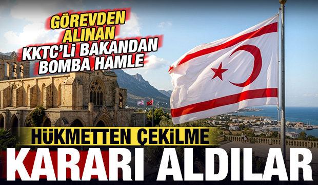 Görevden alınan bakandan bomba hamle: Hükümetten çekilme kararı aldılar!