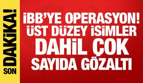 İBB'ye yeni operasyon! Üst düzey isimler dahil çok sayıda gözaltı
