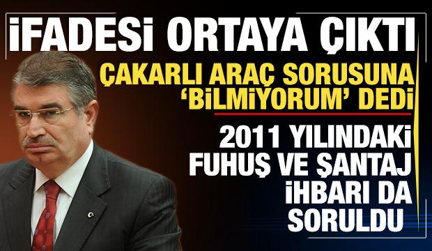 İdris Naim Şahin'in ifadesi ortaya çıktı: Fuhuş ve şantaj ihbarı da soruldu