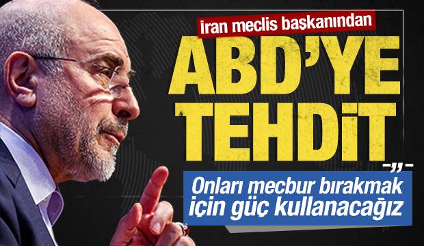 İran'dan ABD'ye tehdit: Onları mecbur bırakmak için güç kullanacağız