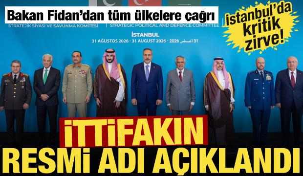 İstanbul'da Mekke Anlaşması toplantısı! Bakan Fidan ittifakın resmi adını a&ccedil;ıkladı