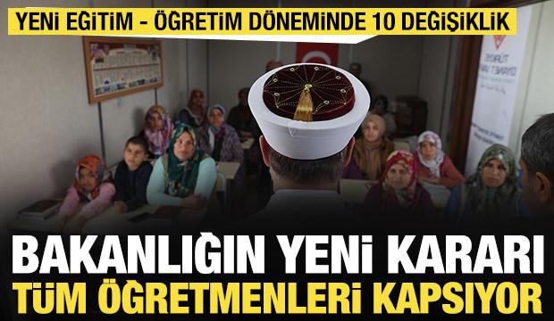 Karar tüm öğretmenleri kapsıyor: Yeni eğitim - öğretim döneminde 10 değişiklik
