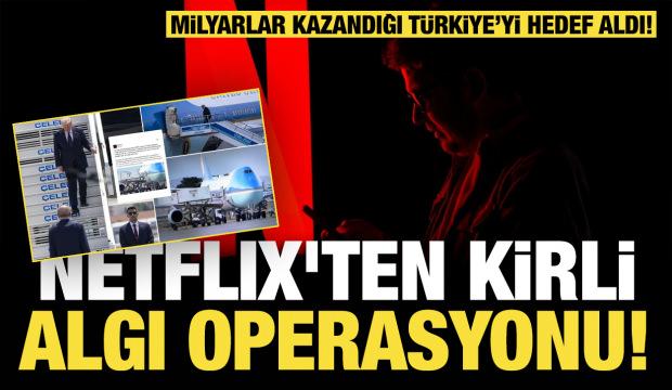 Milyarlar kazandığı Türkiye’yi hedef aldı: Netflıx'ten kirli algı operasyonu!
