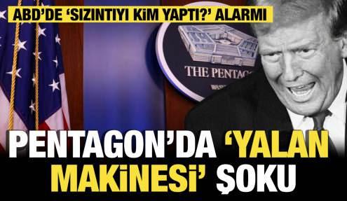 Pentagon’da “yalan makinesi” şoku: ABD’de “sızıntıyı kim yaptı?” alarmı