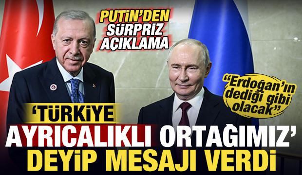 Putin'den sürpriz açıklama! 