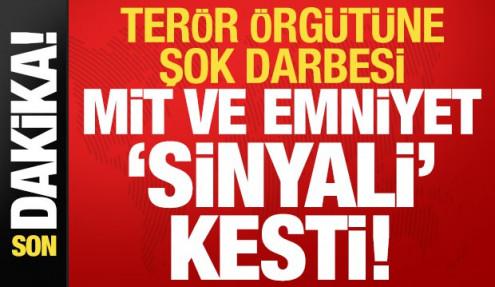 Son dakika: MİT ve Emniyet 'sinyali' kesti! Terör örgütüne şok darbesi...