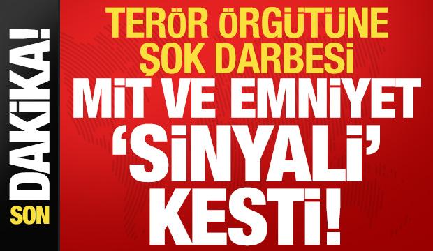 Son dakika: MİT ve Emniyet 'sinyali' kesti! Terör örgütüne şok darbesi...