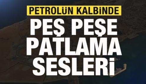 Son dakika: Petrolün kalbinde peş peşe patlama sesleri