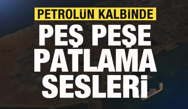 Son dakika: Petrolün kalbinde peş peşe patlama sesleri