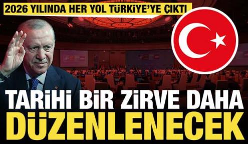 Tarihi bir zirve daha düzenlenecek: 2026'da her yol Türkiye'ye çıktı