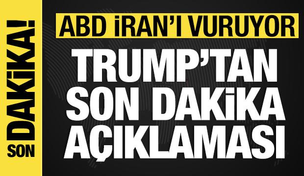 Trump'tan son dakika açıklaması: ABD, İran'ı vurmaya başladı
