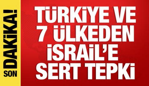 Türkiye ve 7 ülkeden siyonist bakanlara sert tepki