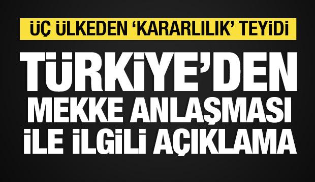 T&uuml;rkiye'den Mekke Anlaşması ile ilgili a&ccedil;ıklama