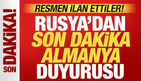 Ve korkulan oldu! Rusya'dan son dakika Almanya duyurusu! Resmen ilan ettiler