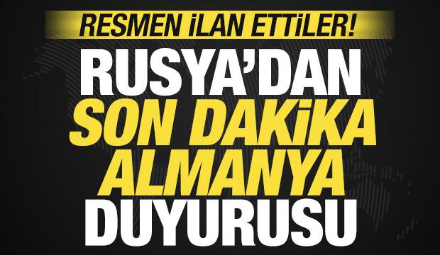 Ve korkulan oldu! Rusya'dan son dakika Almanya duyurusu! Resmen ilan ettiler