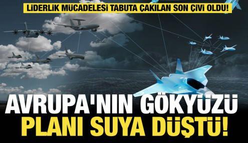 Avrupa'nın 6. nesil savaş uçağı projesi çöktü: Tabuta çakılan son çivi!