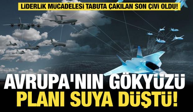 Avrupa'nın 6. nesil savaş uçağı projesi çöktü: Tabuta çakılan son çivi!