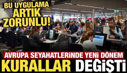 Avrupa’ya gidecekler dikkat! Uygulama sona erdi, 3 saat kuralı geldi