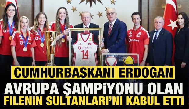 Cumhurbaşkanı Erdoğan, Avrupa Şampiyonu olan Filenin Sultanları'nı kabul etti