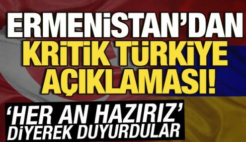 Ermenistan'dan kritik Türkiye açıklaması! 'Her an hazırız' diyerek duyurdular