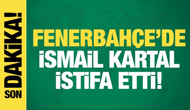 Fenerbahçe Teknik Direktörü İsmail Kartal istifa etti
