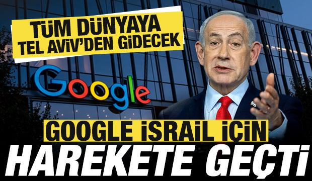 Google, İsrail için harekete geçti! Tüm dünyaya Tel Aviv'den gidecek