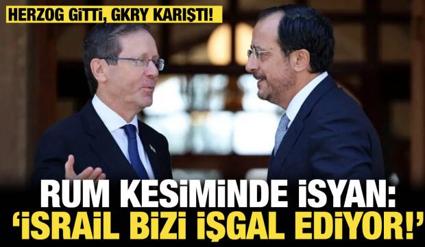 Herzog gitti, GKRY karıştı! Rum kesiminde isyan büyüyor: ‘İsrail bizi işgal ediyor’ 