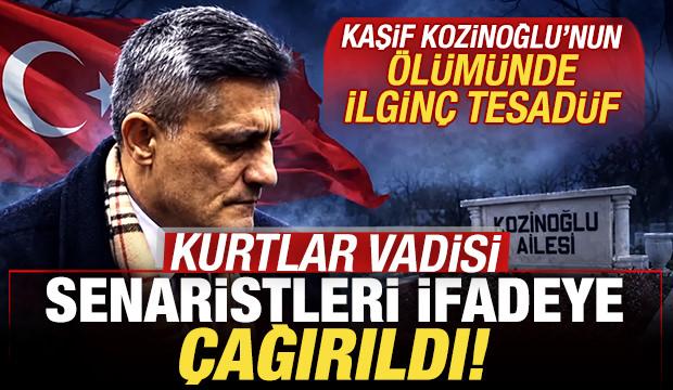 Kozinoğlu soruşturmasında ilginç tesadüf: Kurtlar Vadisi'nin senaristleri ifadeye çağrıldı