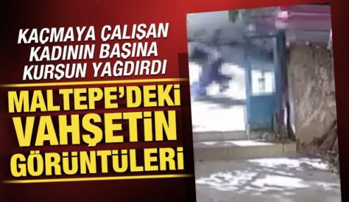 Maltepe'deki vahşetin görüntüleri çıktı: Kaçmaya çalışırken başına kurşun yağdırdı
