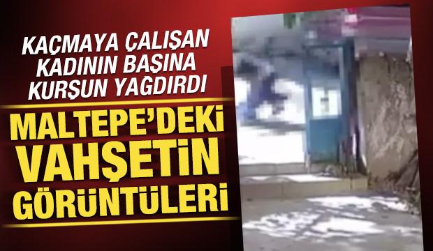 Maltepe'deki vahşetin görüntüleri çıktı: Kaçmaya çalışırken başına kurşun yağdırdı