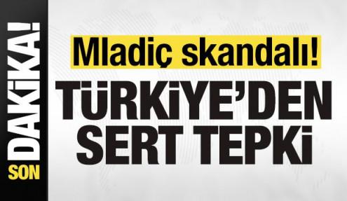 Son dakika: Mladiç skandalı! Türkiye'den sert tepki!