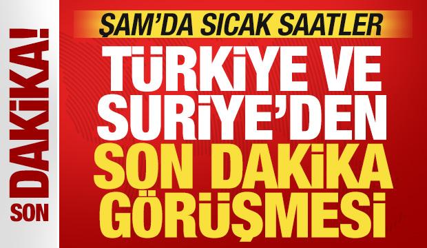 Şam'da sıcak saatler: Türkiye ve Suriye'den son dakika görüşmesi