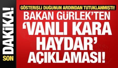 Son dakika: Bakan Gürlek'ten 'Vanlı Kara Haydar' açıklaması! 