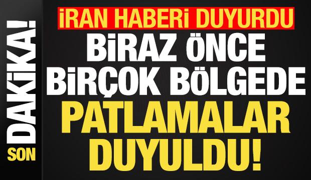Son dakika haberi: İran haberi duyurdu! Gece yarısı birçok bölgede patlama sesleri duyuldu