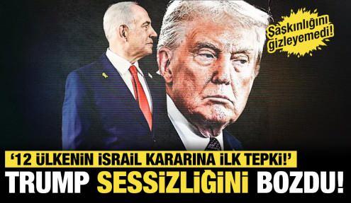 Trump’tan 12 ülkenin İsrail kararına ilk tepki: Neden birdenbire şimdi?