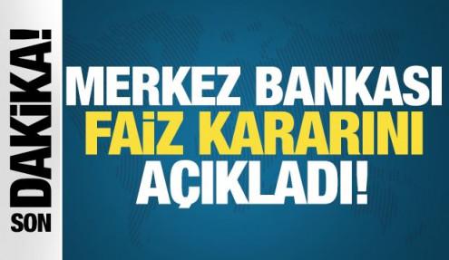 Merkez Bankası faiz kararını açıkladı