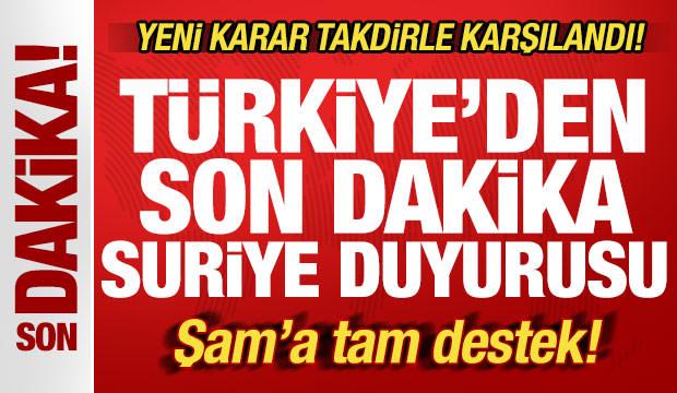 Türkiye'den son dakika Suriye duyurusu! Yeni karar takdirle karşılandı! Şam'a tam destek
