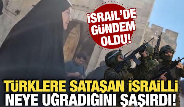 Türklere sataşan İsrailli neye uğradığını şaşırdı! İsrail'de gündem oldu