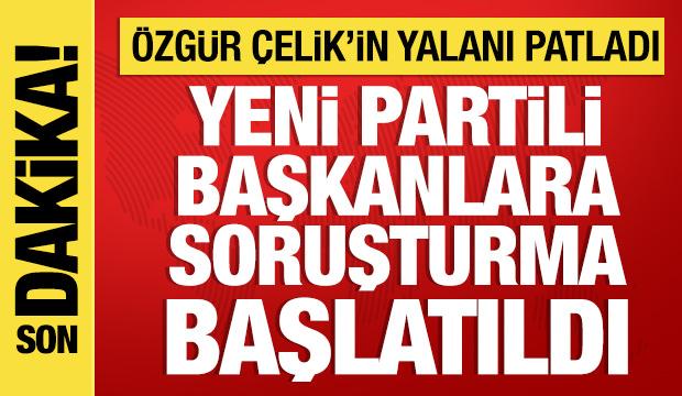Yeni Parti İstanbul İl Başkanı ve Üsküdar İlçe Başkanı hakkında soruşturma