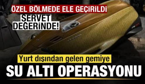 Yurt dışından gelen gemiye operasyon! Özel bölmede ele geçirildi! Servet değerinde!
