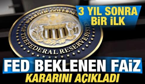 ABD Merkez Bankası Fed, faiz kararını açıkladı! 3 yıl sonra bir ilk
