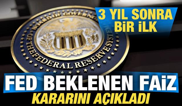 ABD Merkez Bankası Fed, faiz kararını açıkladı! 3 yıl sonra bir ilk