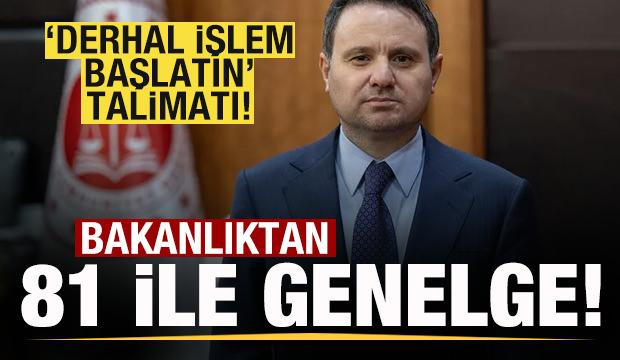 Adalet Bakanı Akın Gürlek imzasıyla 81 ile genelge! 'Derhal işlem başlatın' talimatı