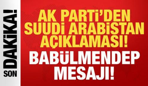 AK Parti'den Suudi Arabistan açıklaması: Babülmendeb mesajı!