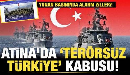 Atina'da 'Terörsüz Türkiye' kabusu! Yunan basınında alarm zilleri 