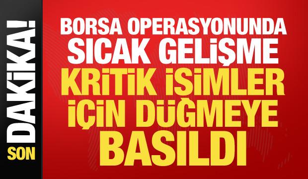 Borsa operasyonunda 4 tutuklama! 51 şüpheliye yurt dışı yasağı