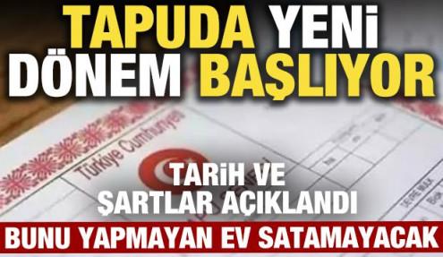 Ev alıp satacaklar dikkat! Tapuda yeni dönem başlıyor: Bunu yapmayan ev satamayacak
