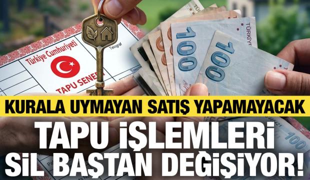 Ev satın alacaklar dikkat: Tapuda yeni dönem başlıyor!