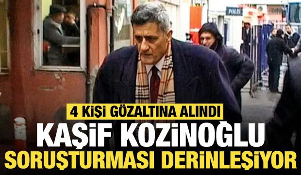 Kaşif Kozinoğlu soruşturması derinleşiyor: Eski bir gazeteci dahil 4 kişi g&ouml;zaltında