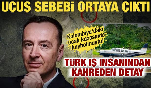 Kolombiya'daki uçak kazasında kahreden detay! Türk iş insanının uçuş sebebi ortaya çıktı